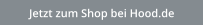 Jetzt zum Shop bei Hood.de